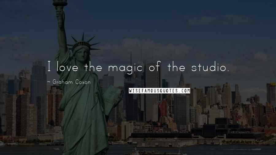 Graham Coxon Quotes: I love the magic of the studio.