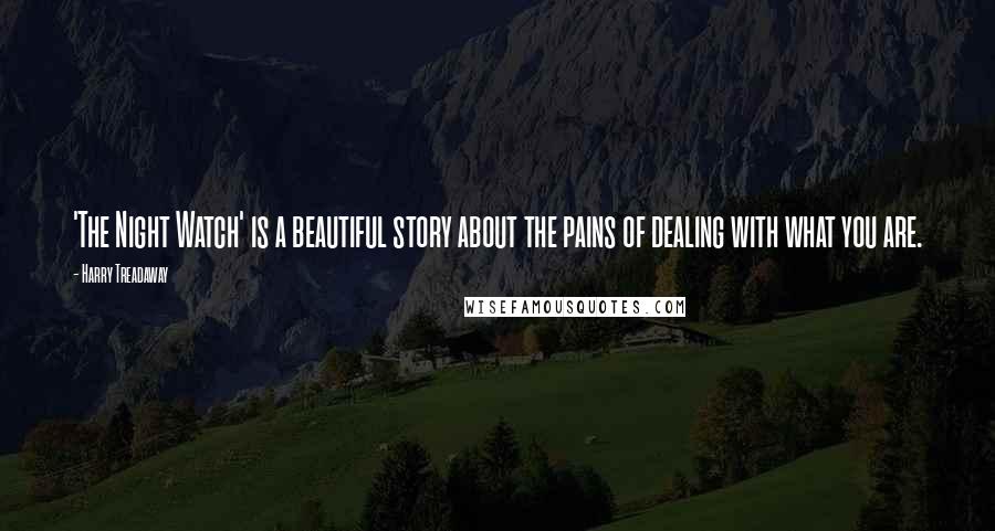 Harry Treadaway Quotes: 'The Night Watch' is a beautiful story about the pains of dealing with what you are.