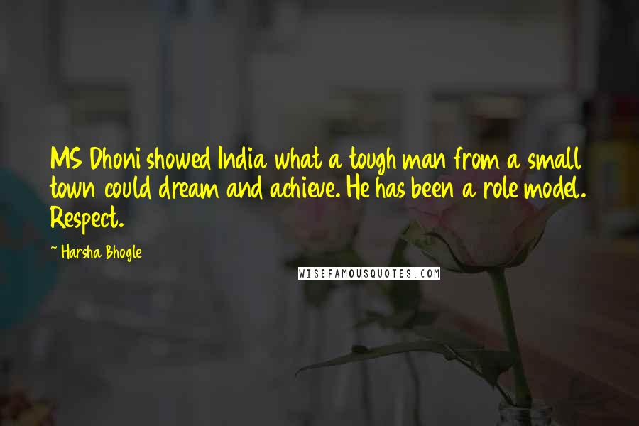 Harsha Bhogle Quotes: MS Dhoni showed India what a tough man from a small town could dream and achieve. He has been a role model. Respect.