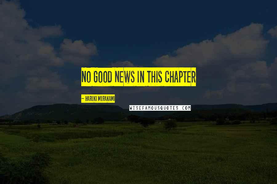 Haruki Murakami Quotes: No Good News in This Chapter