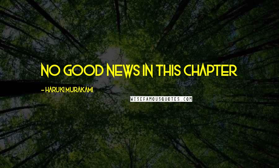 Haruki Murakami Quotes: No Good News in This Chapter