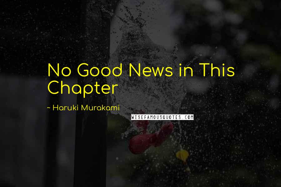 Haruki Murakami Quotes: No Good News in This Chapter