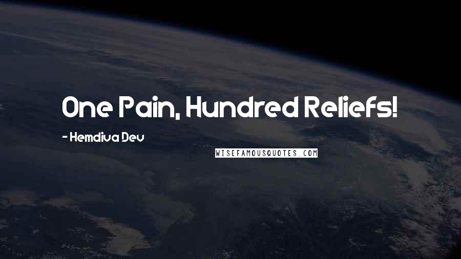 Hemdiva Dev Quotes: One Pain, Hundred Reliefs!