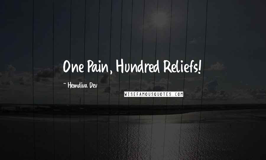 Hemdiva Dev Quotes: One Pain, Hundred Reliefs!