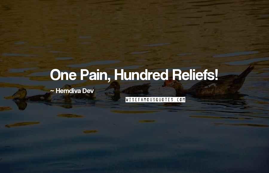 Hemdiva Dev Quotes: One Pain, Hundred Reliefs!