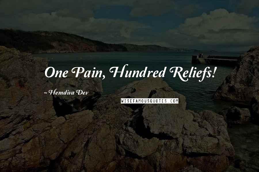 Hemdiva Dev Quotes: One Pain, Hundred Reliefs!