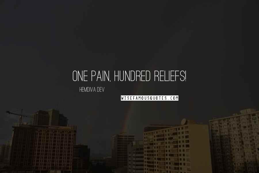 Hemdiva Dev Quotes: One Pain, Hundred Reliefs!
