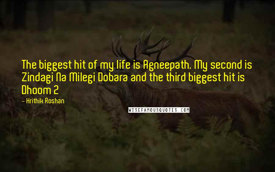Hrithik Roshan Quotes: The biggest hit of my life is Agneepath. My second is Zindagi Na Milegi Dobara and the third biggest hit is Dhoom 2