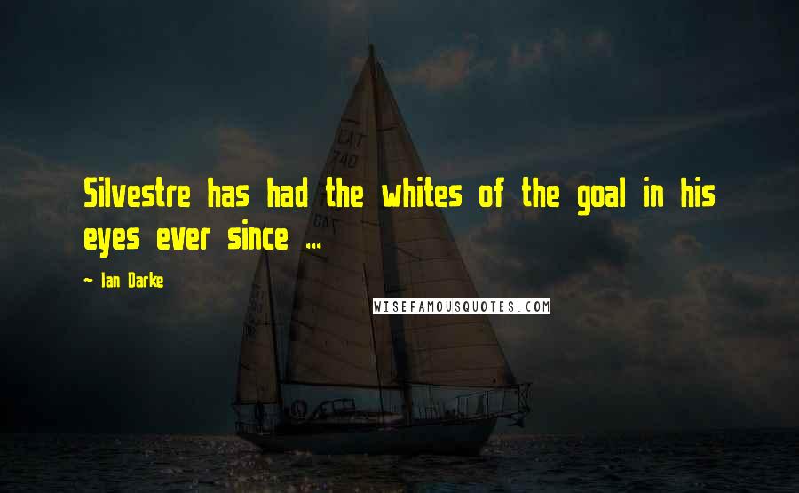 Ian Darke Quotes: Silvestre has had the whites of the goal in his eyes ever since ...