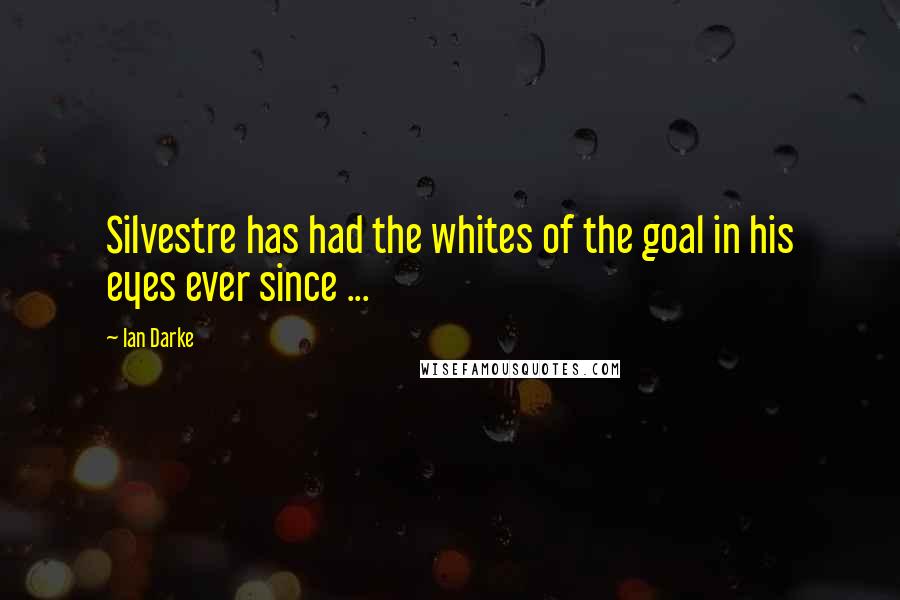 Ian Darke Quotes: Silvestre has had the whites of the goal in his eyes ever since ...