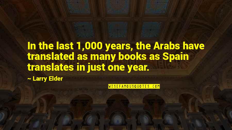 000 Years Quotes By Larry Elder: In the last 1,000 years, the Arabs have