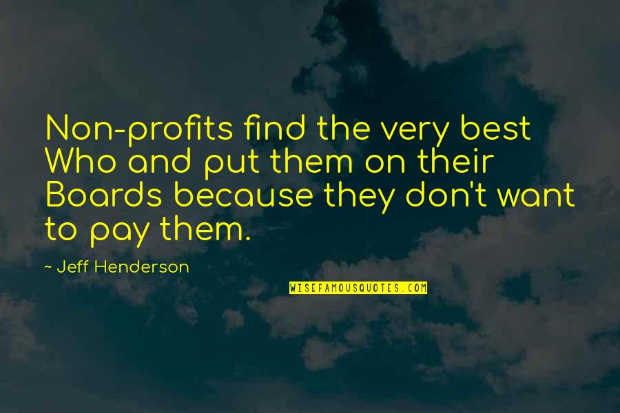 0x000007b Quotes By Jeff Henderson: Non-profits find the very best Who and put