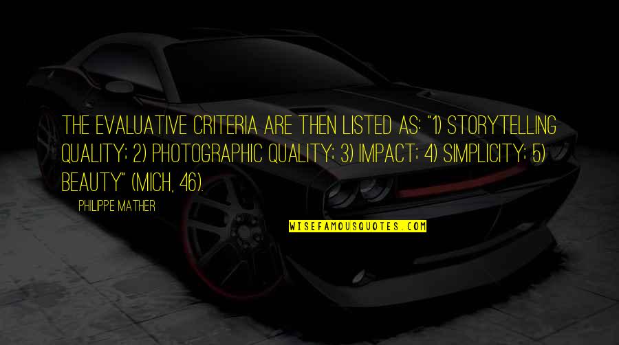 1 1 5 Quotes By Philippe Mather: The evaluative criteria are then listed as: "1)