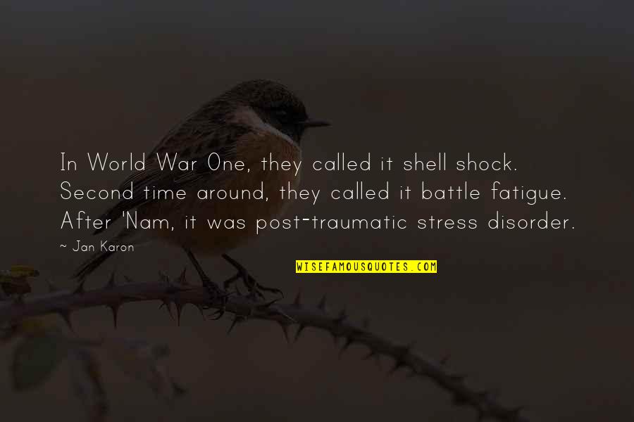 1 1 Quotes By Jan Karon: In World War One, they called it shell