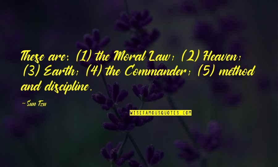 1 1 Quotes By Sun Tzu: These are: (1) the Moral Law; (2) Heaven;