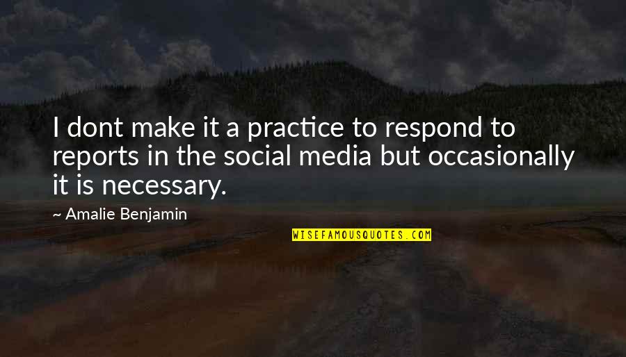 1 Dont Quotes By Amalie Benjamin: I dont make it a practice to respond