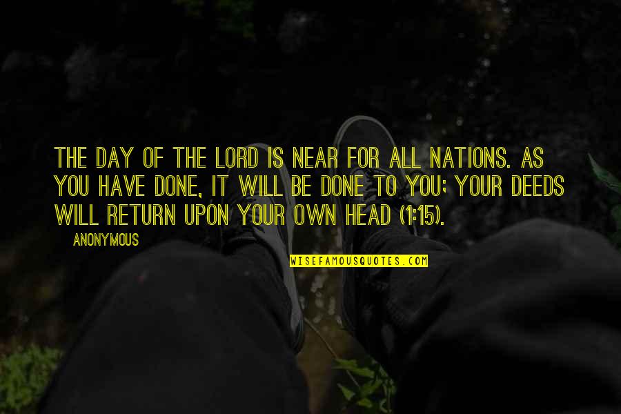 1 Head Quotes By Anonymous: The day of the LORD is near for
