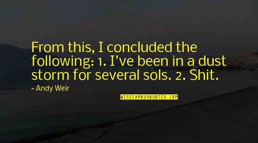 1-Jun Quotes By Andy Weir: From this, I concluded the following: 1. I've