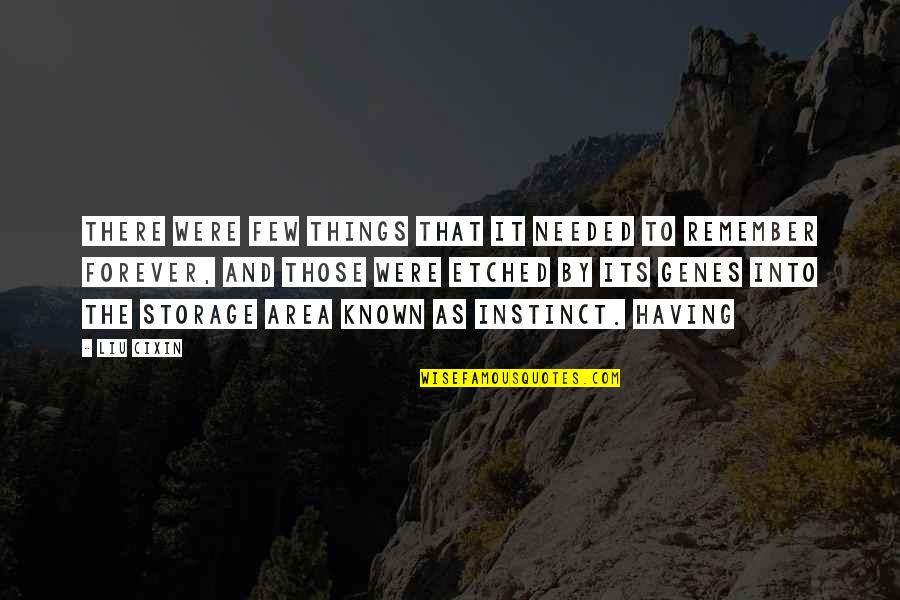 1 Line Flirty Quotes By Liu Cixin: There were few things that it needed to 1 Line Flirty Quotes By Liu Cixin: There were few things that it needed to