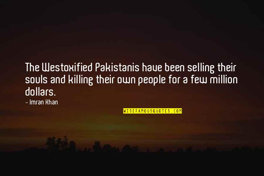 1 Million Dollars Quotes By Imran Khan: The Westoxified Pakistanis have been selling their souls