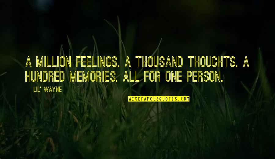 1 Million Thoughts Of You Quotes By Lil' Wayne: A million feelings. A thousand thoughts. A hundred