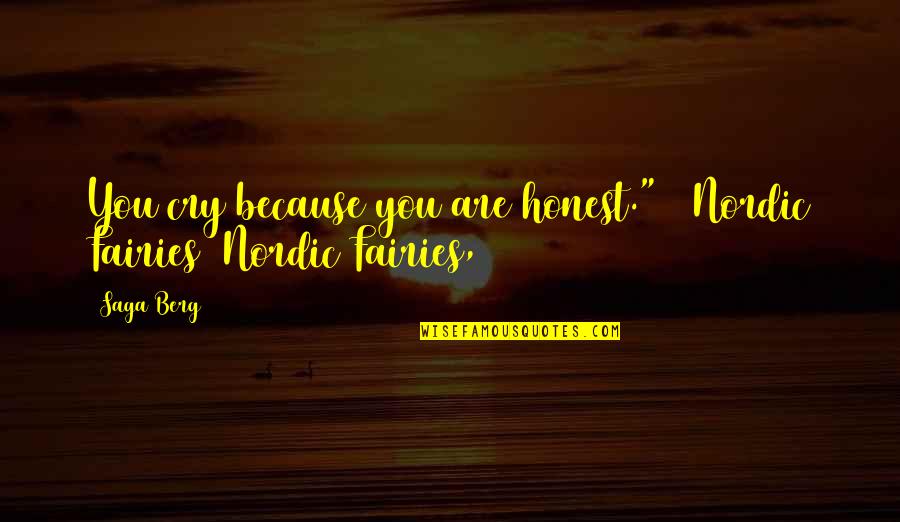 1-Nov Quotes By Saga Berg: You cry because you are honest." / Nordic