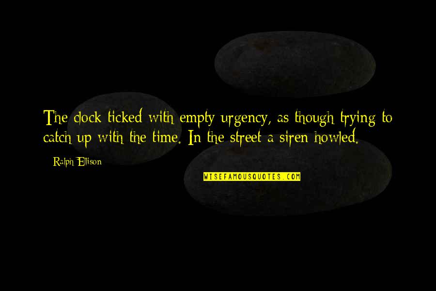 1 O'clock Quotes By Ralph Ellison: The clock ticked with empty urgency, as though