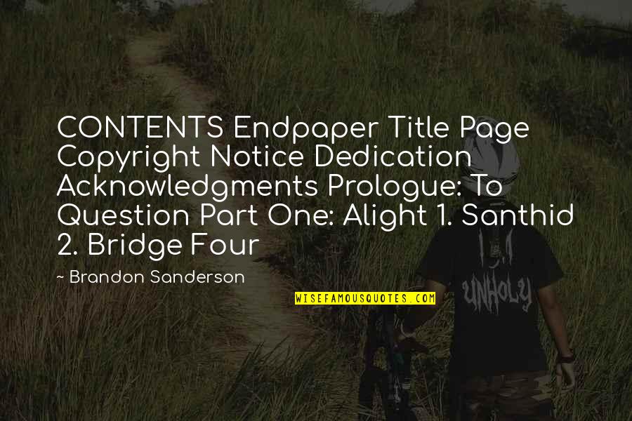 1 Part Quotes By Brandon Sanderson: CONTENTS Endpaper Title Page Copyright Notice Dedication Acknowledgments