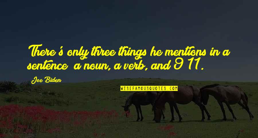 1 Sentence Quotes By Joe Biden: There's only three things he mentions in a