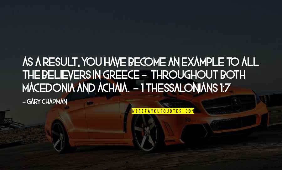 1 Thessalonians 2 Quotes By Gary Chapman: As a result, you have become an example 1 Thessalonians 2 Quotes By Gary Chapman: As a result, you have become an example