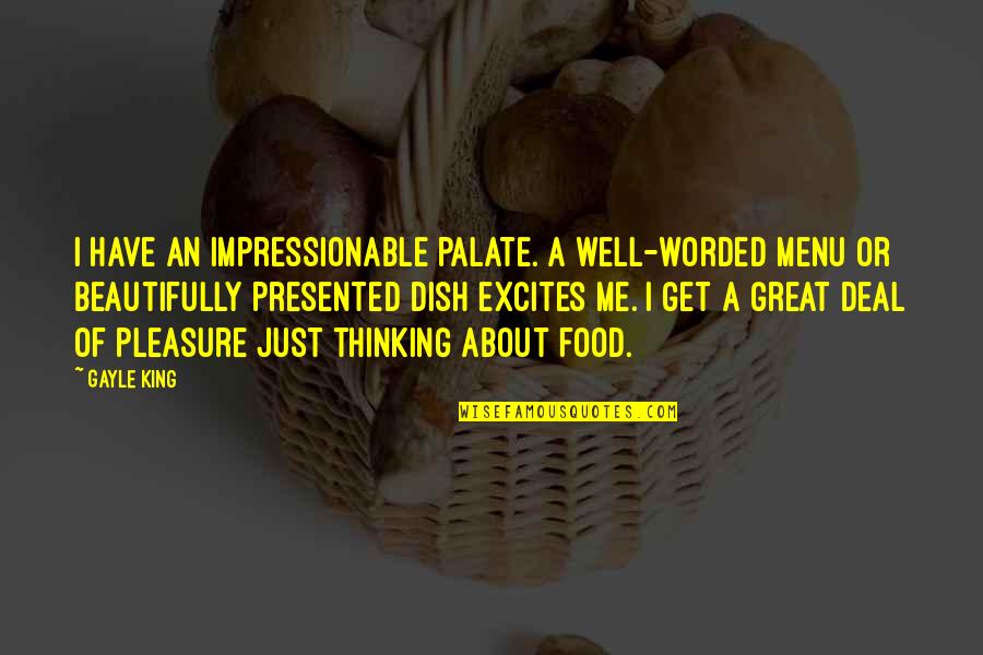 1 Worded Quotes By Gayle King: I have an impressionable palate. A well-worded menu