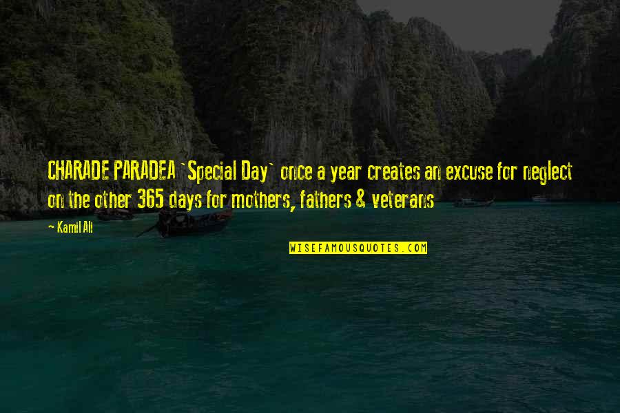 1 Year 365 Days Quotes By Kamil Ali: CHARADE PARADEA 'Special Day' once a year creates