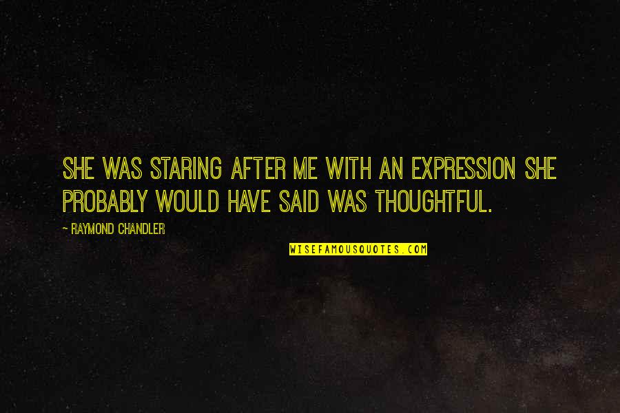 1 Year Completion Quotes By Raymond Chandler: She was staring after me with an expression