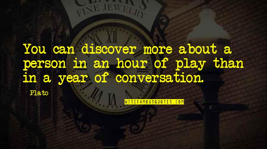 1 Year Relationship Quotes By Plato: You can discover more about a person in