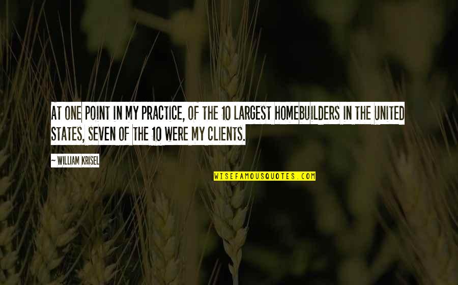 10 10 Quotes By William Krisel: At one point in my practice, of the 10 10 Quotes By William Krisel: At one point in my practice, of the
