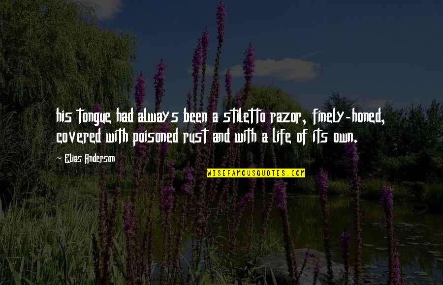 10 Best Buddhist Quotes By Elias Anderson: his tongue had always been a stiletto razor, 10 Best Buddhist Quotes By Elias Anderson: his tongue had always been a stiletto razor,