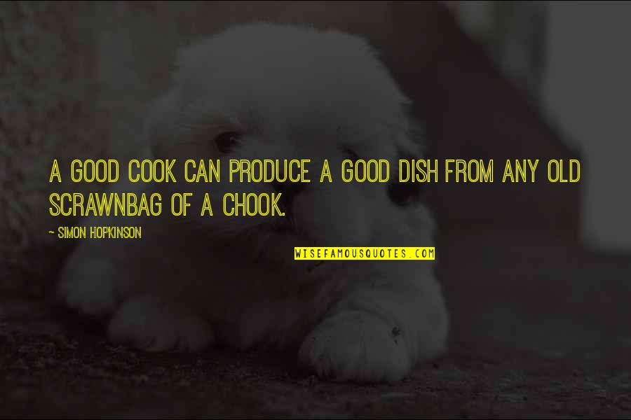10 Free Auto Shipping Quotes By Simon Hopkinson: A good cook can produce a good dish 10 Free Auto Shipping Quotes By Simon Hopkinson: A good cook can produce a good dish
