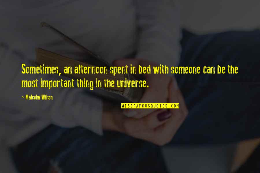 10 Old Bajan Quotes By Malcolm Wilson: Sometimes, an afternoon spent in bed with someone 10 Old Bajan Quotes By Malcolm Wilson: Sometimes, an afternoon spent in bed with someone