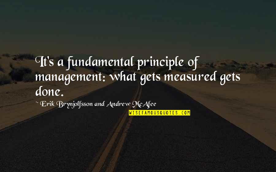 10 Unfortunate Quotes By Erik Brynjolfsson And Andrew McAfee: It's a fundamental principle of management: what gets 10 Unfortunate Quotes By Erik Brynjolfsson And Andrew McAfee: It's a fundamental principle of management: what gets