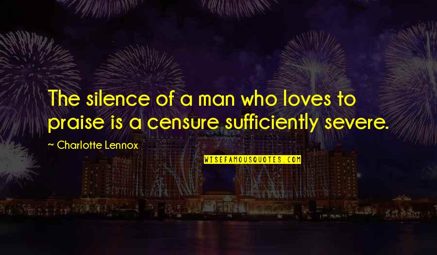 10 Years Remembrance Quotes By Charlotte Lennox: The silence of a man who loves to