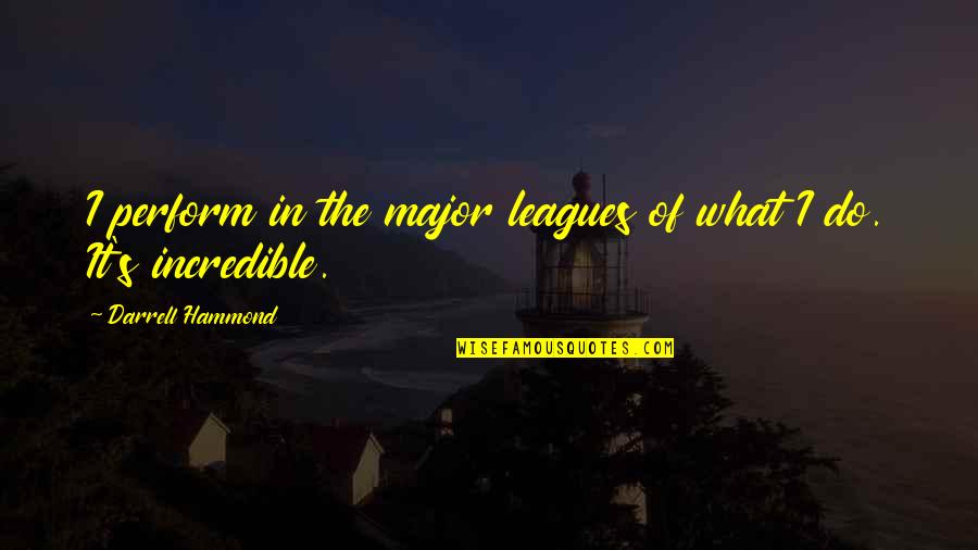 100 Most Iconic Movie Quotes By Darrell Hammond: I perform in the major leagues of what 100 Most Iconic Movie Quotes By Darrell Hammond: I perform in the major leagues of what