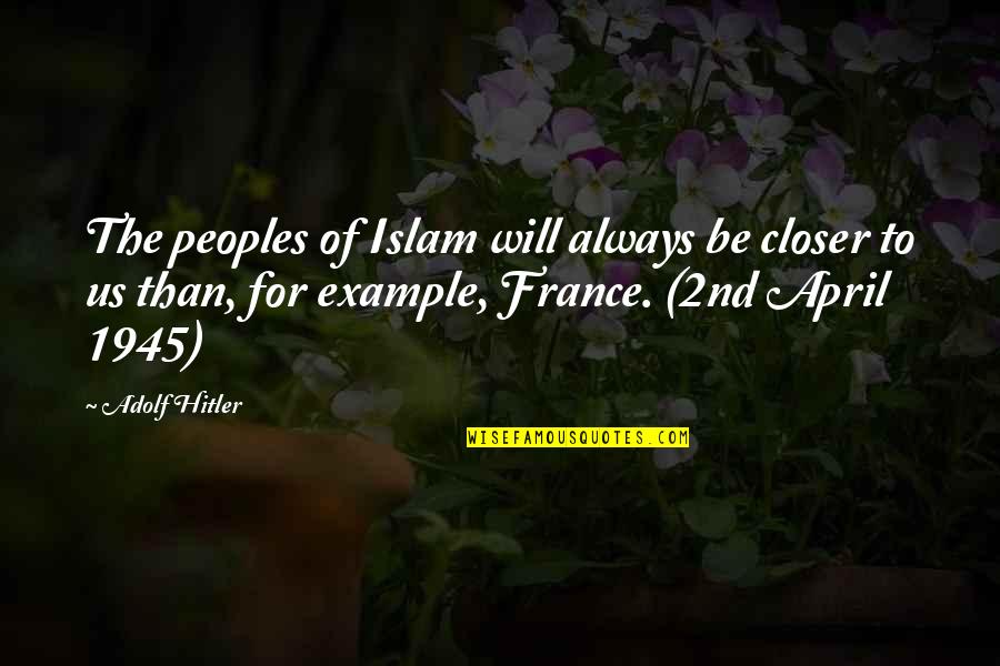 100 Raven Quotes By Adolf Hitler: The peoples of Islam will always be closer 100 Raven Quotes By Adolf Hitler: The peoples of Islam will always be closer