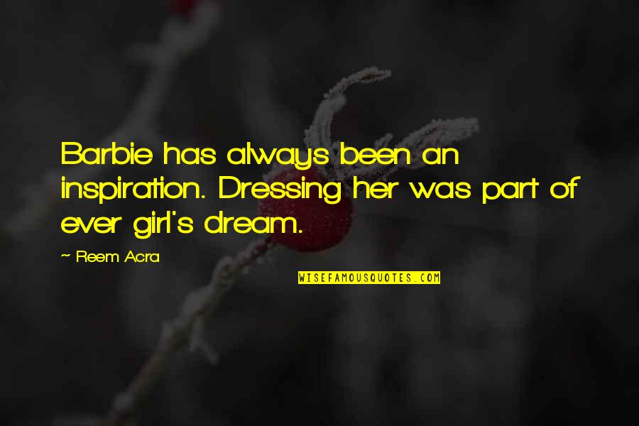 1000 Done Quotes By Reem Acra: Barbie has always been an inspiration. Dressing her