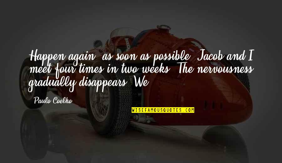 10000 Steps Quotes By Paulo Coelho: Happen again, as soon as possible. Jacob and