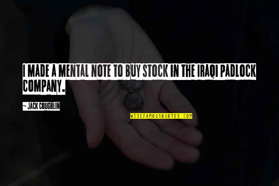 1001 Motivational Messages Quotes By Jack Coughlin: I made a mental note to buy stock