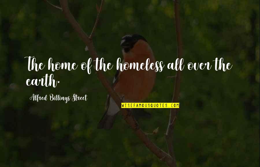 10054 Quotes By Alfred Billings Street: The home of the homeless all over the 10054 Quotes By Alfred Billings Street: The home of the homeless all over the
