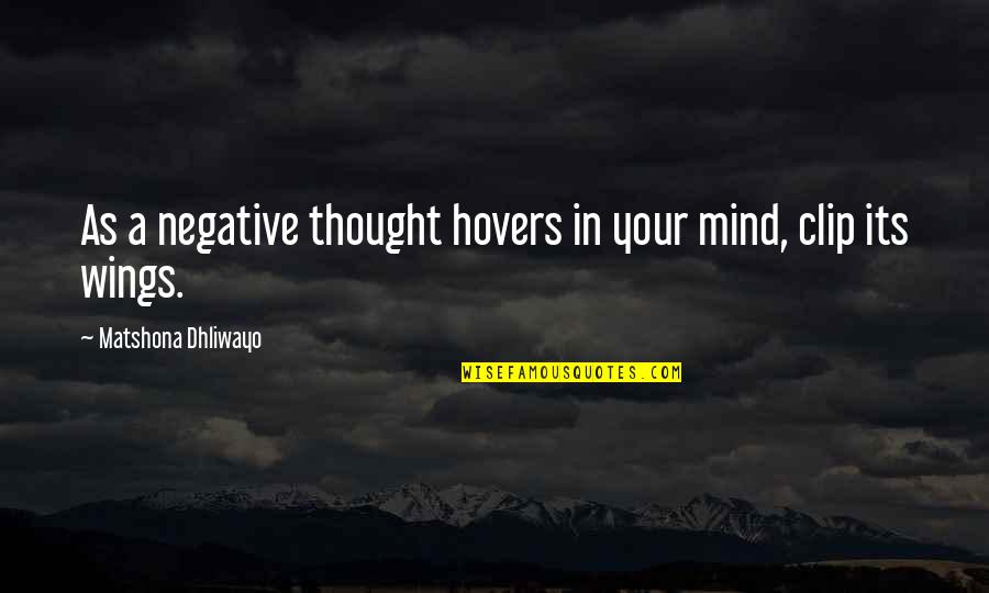 100g To Oz Quotes By Matshona Dhliwayo: As a negative thought hovers in your mind, 100g To Oz Quotes By Matshona Dhliwayo: As a negative thought hovers in your mind,