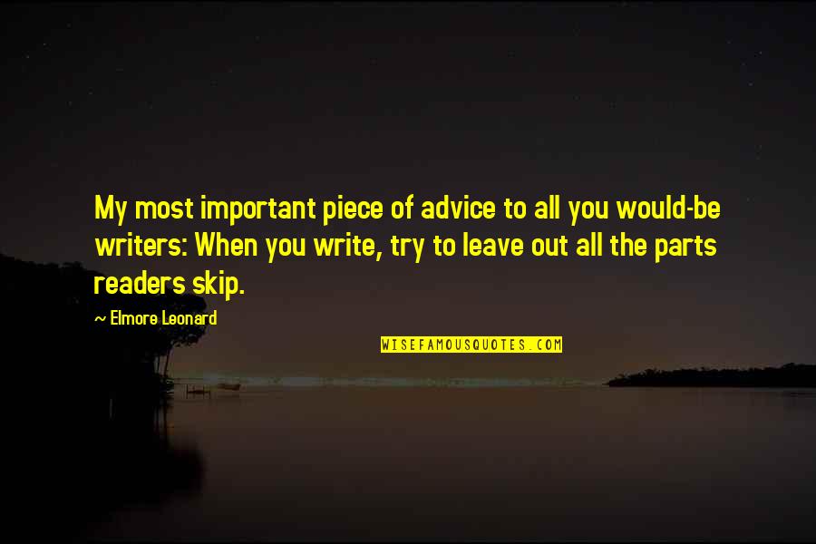 100th Day Of School Quotes By Elmore Leonard: My most important piece of advice to all