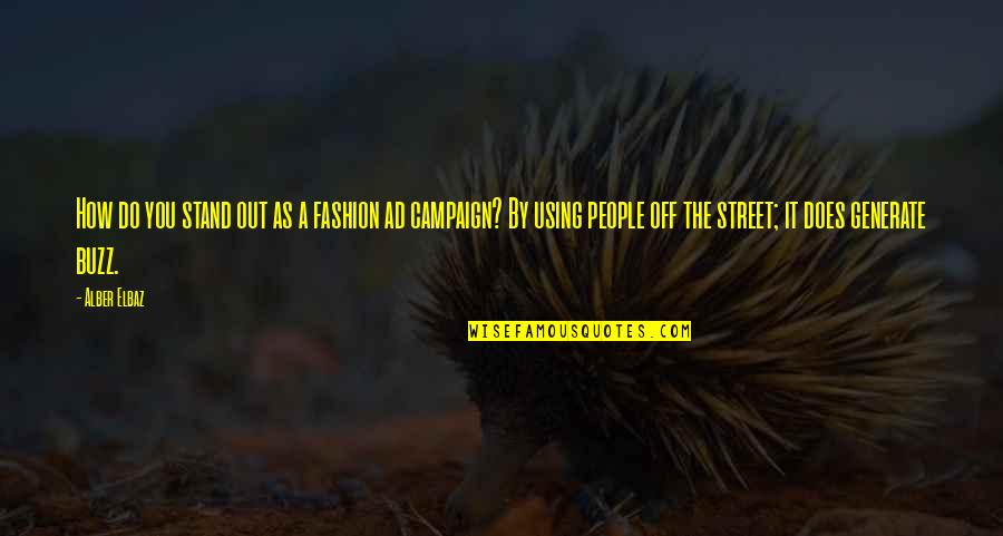 100th Day School Quotes By Alber Elbaz: How do you stand out as a fashion 100th Day School Quotes By Alber Elbaz: How do you stand out as a fashion