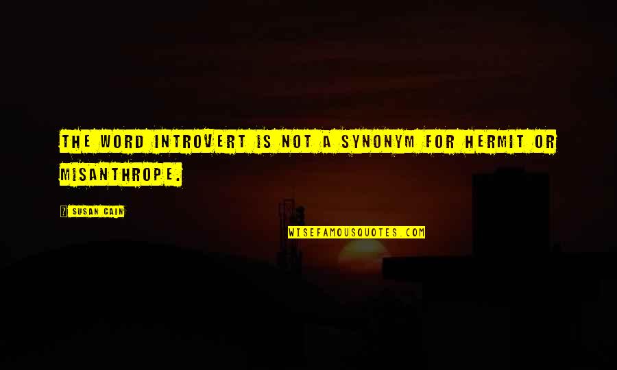1087 Studios Quotes By Susan Cain: The word introvert is not a synonym for